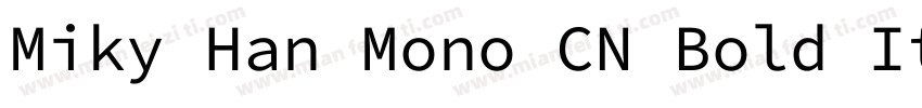 Miky Han Mono CN Bold Italic字体转换